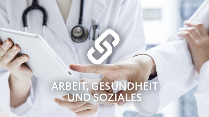 Arbeit, Gesundheit und Soziales